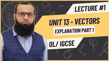 O Level / IGCSE Maths Vectors  4024 | Explanation Part 1 | Sir Sufyan Irfan Mewawala | OL Maths