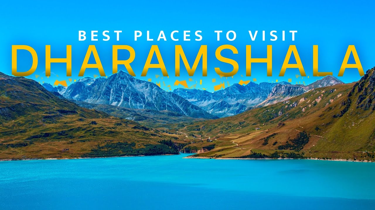 7 Best Tourist Places in Dharamshala You Can't Miss