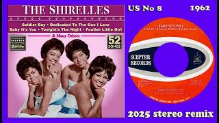The Shirelles - Baby It's You - 2025 stereo remix