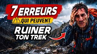 Les 7 Pires Erreurs Dun Trek Débutant À Éviter Absolument