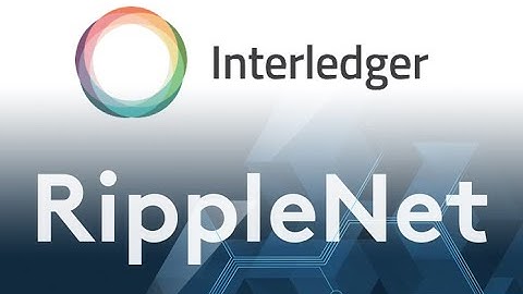 Interledger Protocol ILP, RippleNet and XRPL