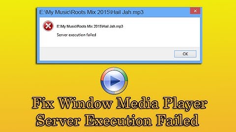 Fix Window Media Player Server Execution Failed
