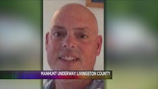 Manhunt underway: Livingston County
