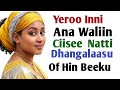 Yeroo Inni Ana Waliin Ciisu Natti Hin Beekamu Yeroo Inni Ana Waliin Ciisu Natti Hin Beekamu