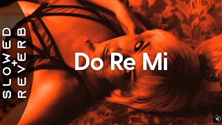 Blackbear - Do Re Mi Tarro Remix S L O W E D R E V E R B