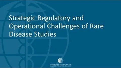 Strategic Regulatory and Operational Challenges of Rare Disease Studies