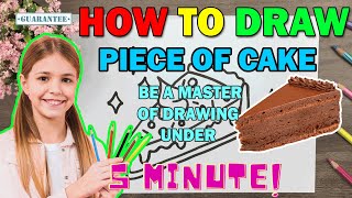 How To Draw A Piece Of Cake Step By Step Beginner Guide