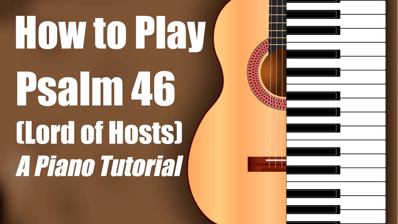 Psalm 46 (Lord of Hosts) | Shane &amp; Shane | Chord Chart &amp; Tutorial - YouTube