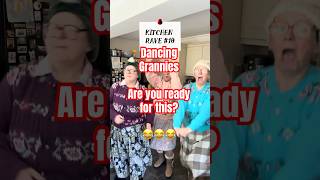 Dancing Grannies #kitchenrave10 - JUST WATCH! 😂
