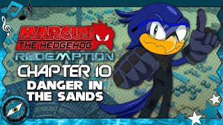 MARCUS THE HEDGEHOG REDEMPTION - Chapter 10