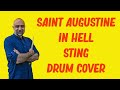 Saint Augustine in Hell - Sting - Drum Cover