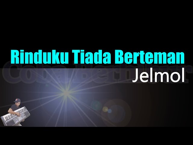 Jelmol - Rinduku Tiada Berteman ( KARAOKE LIRIK )  HD class=