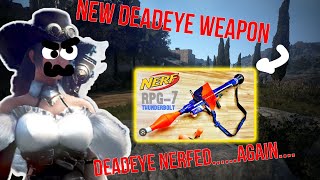 They nerfed Deadeye......again.....