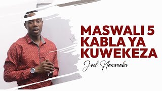 Maswali 5 Yakujiuliza Kabla Ya Kuwekeza