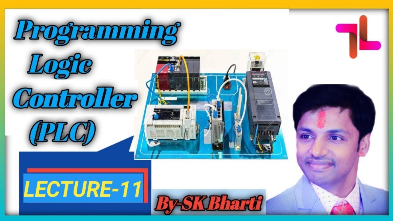 PROGRAMMING LOGIC CONTROLLER (PLC) IN HINDI BY SK BHARTI LECTURE -11 ...