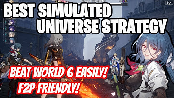 SIMULATED UNIVERSE MADE EASY? - BEAT WORLD 5 & 6 AS F2P FAST! - Honkai: Star Rail Guide