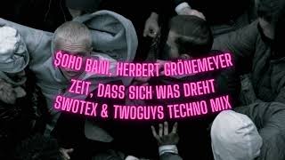 $oho Bani, Herbert Grönemeyer - ZEIT, DASS SICH WAS DREHT | Swotex & TwoGuys | Techno Mix
