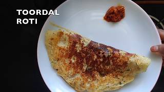 TOORDAL ROTI | Tasty and healthy breakfast | South Indian variety