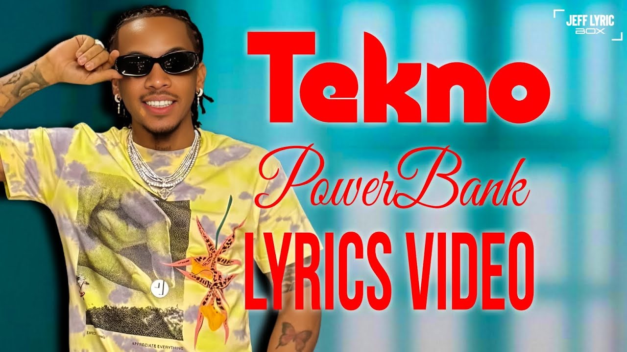 Tekno - Powerbank (Lyrics Video)@alhajitekno Tekno - Powerbank (Lyrics Video)@alhajitekno