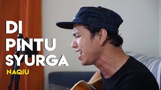 Di Pintu Syurga cover by Naqiu