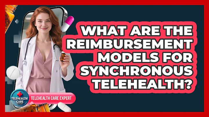 What Are The Reimbursement Models For Synchronous Telehealth? - Telehealth Care Expert