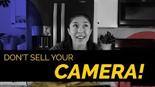 Hard Times? Don't Sell Your Camera Gear!