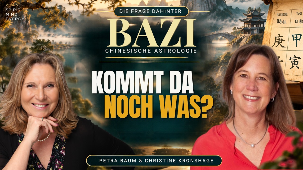 Kommt da noch was? Was sagt die chinesische Astrologie dazu? | Christine Kronshage & Petra Baum