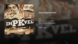 PK e Kevin o Chris - Sacanagenzinha