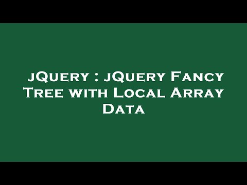 jQuery : jQuery Fancy Tree with Local Array Data