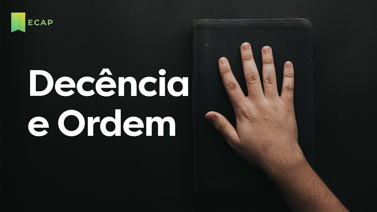 Decência e Ordem | Pílulas ECAP - YouTube