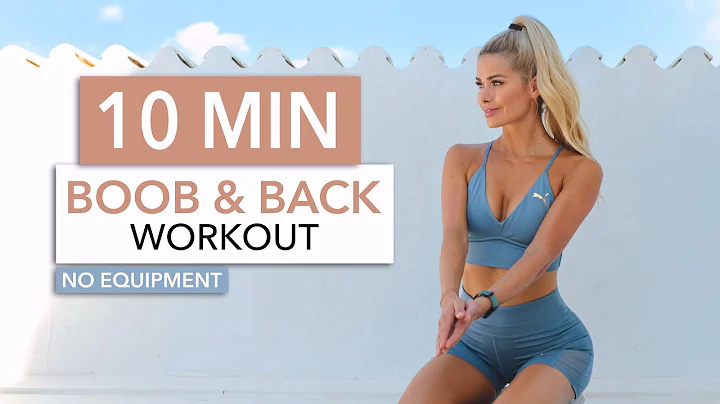 10 MIN BOOBS & BACK - tighten your chest + improve...