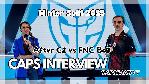 Caps LEC interview after G2 vs Fnatic Bo3 - Winter Split 2025