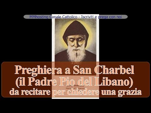 Preghiera A San Charbel Padre Pio Del Libano Per Chiedere