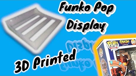 3D Printed Funko Pop Display