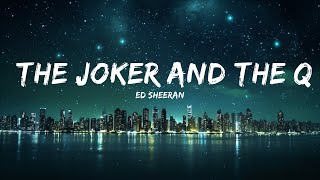 Ed Sheeran - The Joker And The Queen (Lyrics) feat. Taylor Swift | 15min Top Version