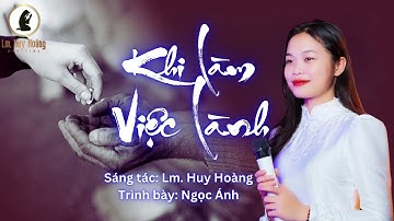 Ca Hiệp Lễ Thứ Tư Lễ Tro Mùa Chay ABC: KHI LÀM VIỆC LÀNH (Lm Huy Hoàng) - Ngọc Ánh #imprimatur