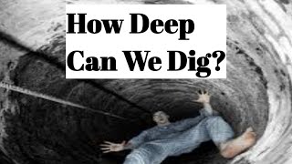 What's The Deepest Hole We Can Possibly Dig?