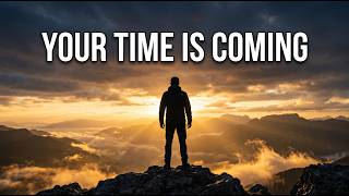 Your Time Is Coming