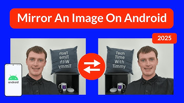 How To Mirror An Image On Android 2025