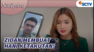 Hani Ketakutan Angkat Telepon dari Zidan | Naik Ranjang - Episode 128