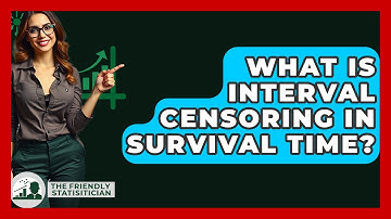 What Is Interval Censoring In Survival Time? - The Friendly Statistician