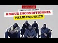 Les Héritiers Céleste - Amour inconditionnel (Paroles)