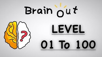 Brain out slove | level | 1 to 100 | answers | levels 1,2,3,4,5,6,7,8,9,10,11,12,13,14,15, etc.