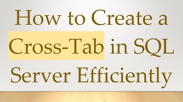 How to Create a Cross-Tab in SQL Server Efficiently