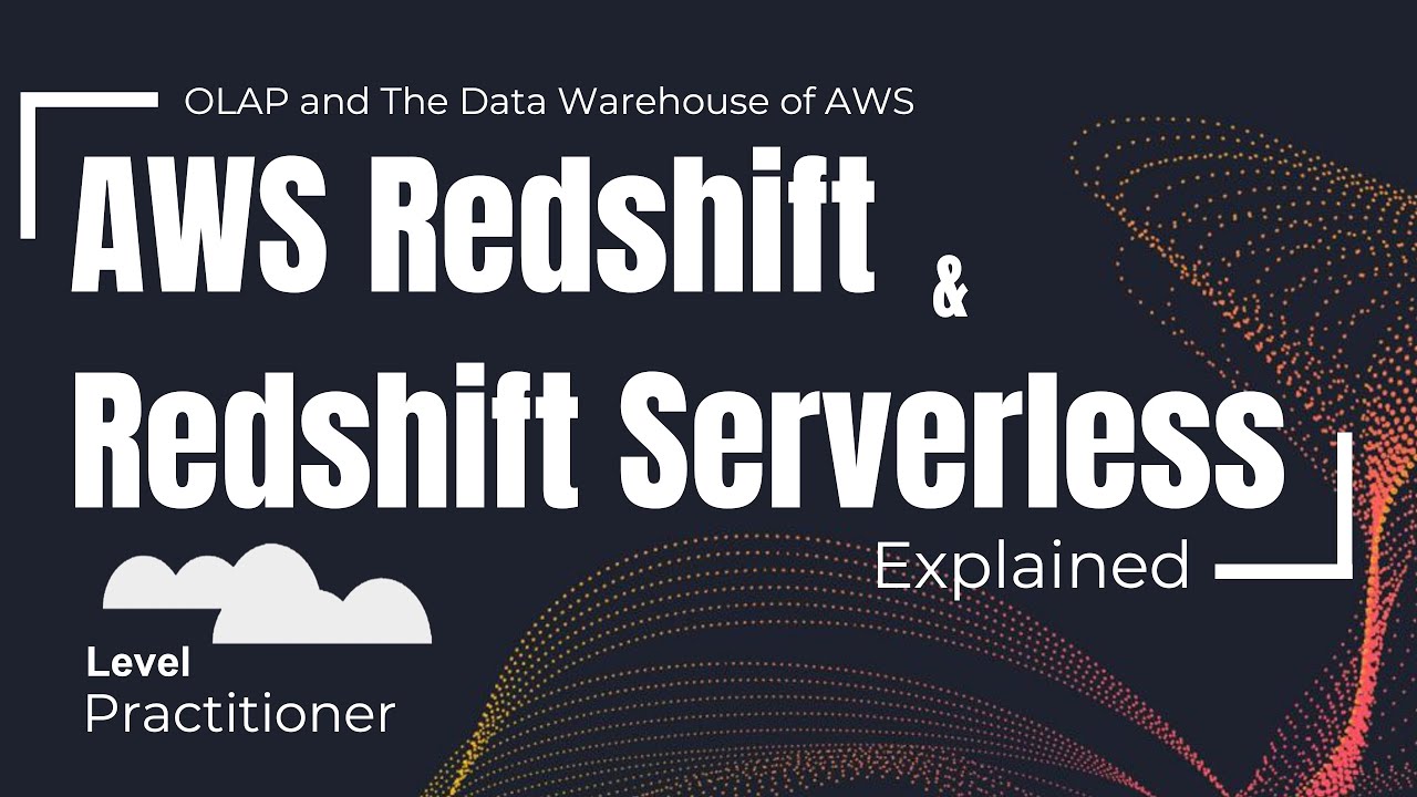 AWS Redshift & Redshift Serverless Explained | OLAP and The Data ...