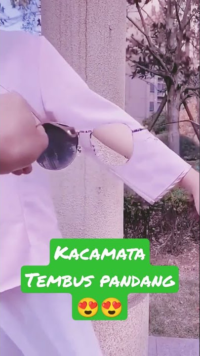 Kacamata Tembus Pandang Pastinya Keren BGT