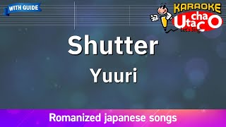 Shutter – Yuuri (Romaji Karaoke with guide)