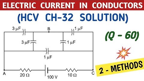 HC VERMA ELECTRIC CURRENT IN CONDUCTOR SOLUTION , CHAPTER 32 , EXERCISE (QUESTION-60) I HCV SOLUTION