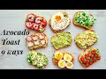 Avocado Toast Recipe 9 ways - How to make Avocado Toast