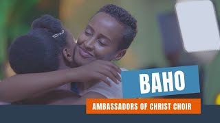 BAHO, Ambassadors of Christ Choir  VIDEO 2023. All rights reserved